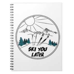 Ski You Later Funny Ski Pun Notebook
