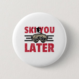 Ski You Later Funny Skier Cool Snowboarder Mountai 6 Cm Round Badge