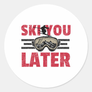 Ski You Later Funny Skier Cool Snowboarder Mountai Classic Round Sticker