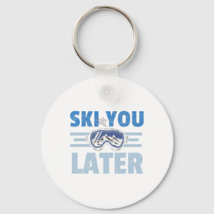 Ski You Later Funny Skier Cool Snowboarder Mountai Key Ring