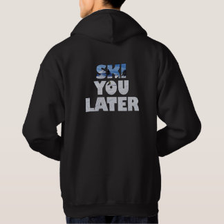 Ski You Later - Funny Skiing Gift Hoodie
