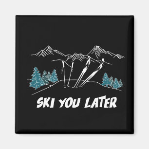 Ski You Later Mountains Winter Sports Magnet