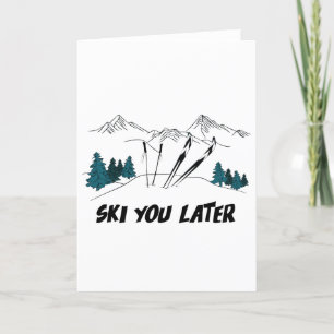 Ski You Later Ski Resort Winter Scene Holiday Card