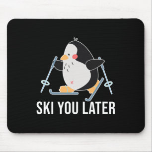 Ski You Later Skiing Penguin Winter Snow Christmas Mouse Pad