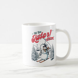 Ski You Later Snowman Lake Tahoe Vacation Winter T Coffee Mug