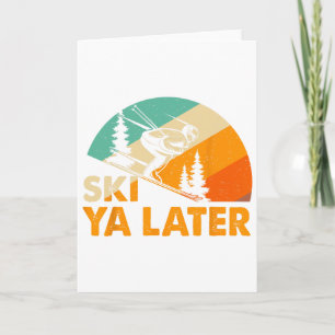Ski You Later Winter Holiday Skiing Ski Driver Fun Card