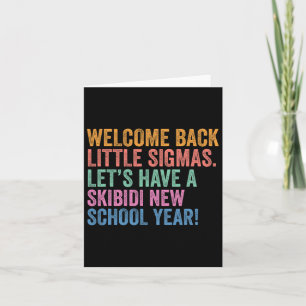 Skibidi New School Year Welcome Back Little Sigmas Card