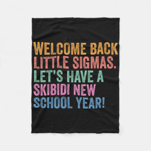 Skibidi New School Year Welcome Back Little Sigmas Fleece Blanket