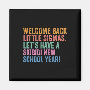 Skibidi New School Year Welcome Back Little Sigmas Magnet