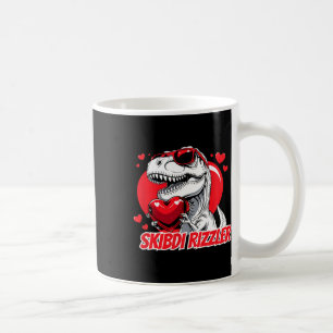 Skibidi Rizzler Trex Valentine Meme Funny Gifts Me Coffee Mug
