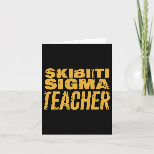 Skibiti Sigma Teacher Appreciation Funny Memes Int Card (Front)