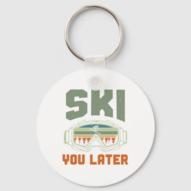 Skier Funny Ski You Later Winter Skiing  Key Ring (Front)