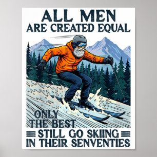 Skier skiing 70th birthday men are equal created poster