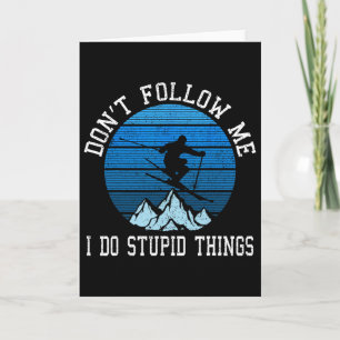 Skiers Don't Follow Me Skiing Freestyle Ski Gift Card