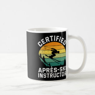 Skifahren Certified Apres-ski Instructor Funny Ski Coffee Mug
