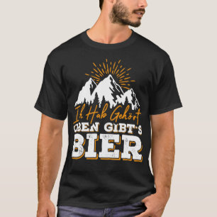Skifahren Ich Habe Gehrt Oben Gibts Bier Lustiges T-Shirt