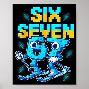 Skiing 67 Six Seven Meme Brainrot Funny 6 7 Kids S Poster