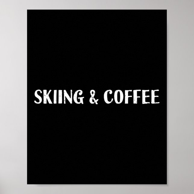 Skiing And Coffee Coffee Lover Rista  Poster (Front)
