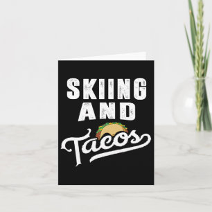 Skiing And Tacos Funny Sports Ski Taco Love Card