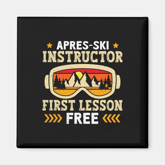 Skiing Apres-ski Instructor First Lesson Free Ski  Magnet (Front)
