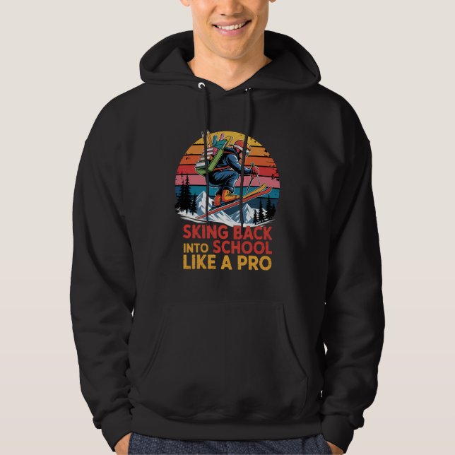 Skiing Back Into School Like a Pro Hoodie (Front)