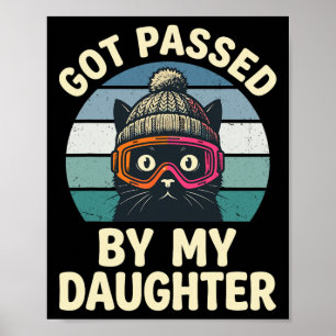 Skiing Cat Retro Vintage Got Ped By My Daughter Poster