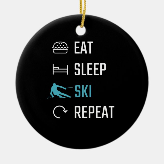 Skiing - Eat Sleep Skiing Repeat Ceramic Ornament (Front)