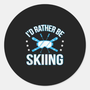 Skiing Gift I'd Rather Be Skiing Classic Round Sticker