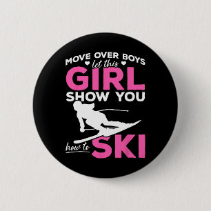 Skiing Girl Move Over Boys Let This Girl Show You  6 Cm Round Badge