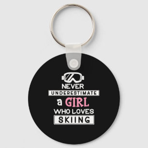 Skiing Girl Never Underestimate A Ski Girl Key Ring