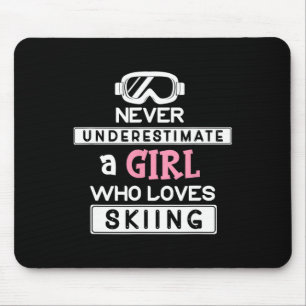 Skiing Girl Never Underestimate A Ski Girl Mouse Pad