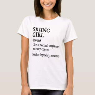 skiing girl shirt, Funny skiing Girl quotes, skiin T-Shirt