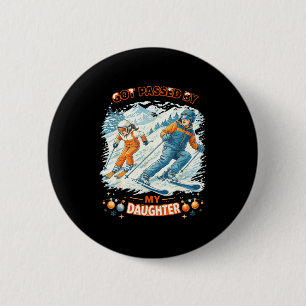 Skiing Got Ped By My Daughter Funny Family Mountai 6 Cm Round Badge