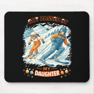 Skiing Got Ped By My Daughter Funny Family Mountai Mouse Pad