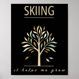 Skiing Helps Me Grow Colourful Tree Mountain Slope Poster