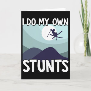 Skiing I Do My Own Stunts Skier Winter Sports Card