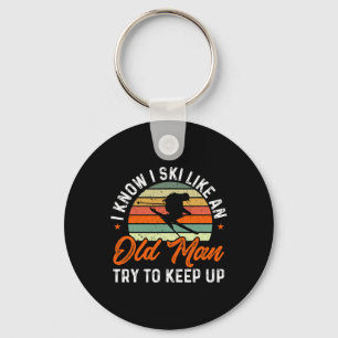 Skiing I Know I Ski Like An Old Man Try To Keep Up Key Ring