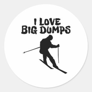 Skiing I Love Big Dumps Ski Men Women  Classic Round Sticker