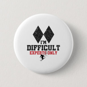 Skiing I'm Difficult Experts Only Funny Skier Men 6 Cm Round Badge