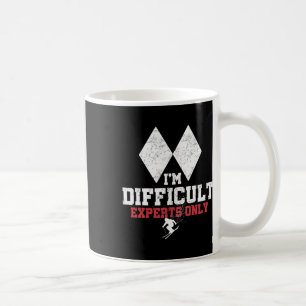 Skiing I'm Difficult Experts Only Funny Skier Men Coffee Mug
