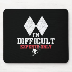 Skiing I'm Difficult Experts Only Funny Skier Men  Mouse Pad