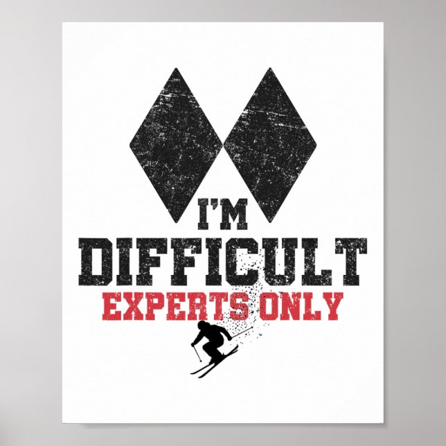 Skiing I'm Difficult Experts Only Funny Skier Men  Poster (Front)