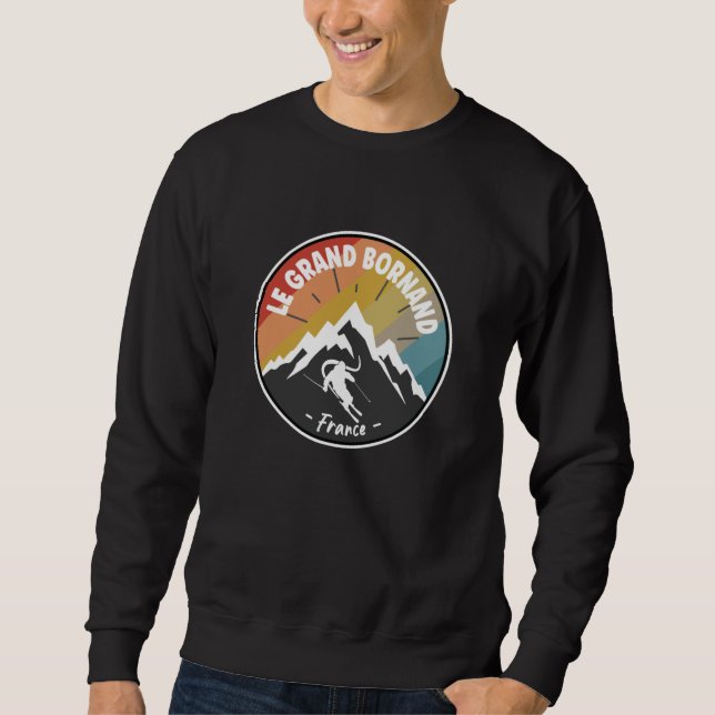 Skiing In France Le Grand Bornand Sweatshirt (Front)