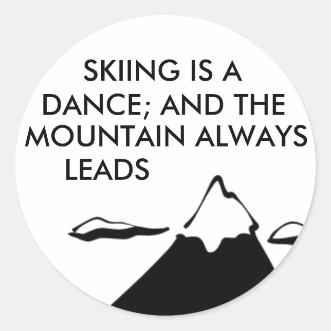 Skiing is a Dance Classic Round Sticker (Front)