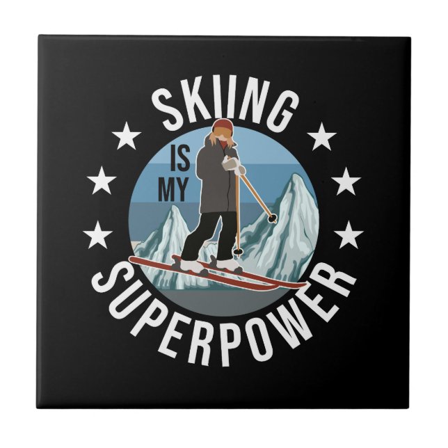 Skiing Is My Superpower Ceramic Tile (Front)