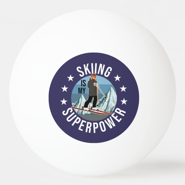 Skiing Is My Superpower Ping Pong Ball (Front)