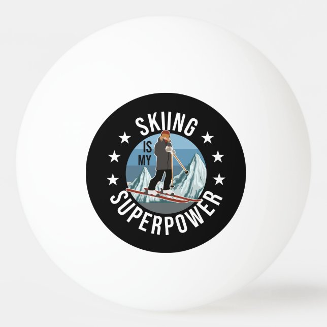 Skiing Is My Superpower Ping Pong Ball (Front)