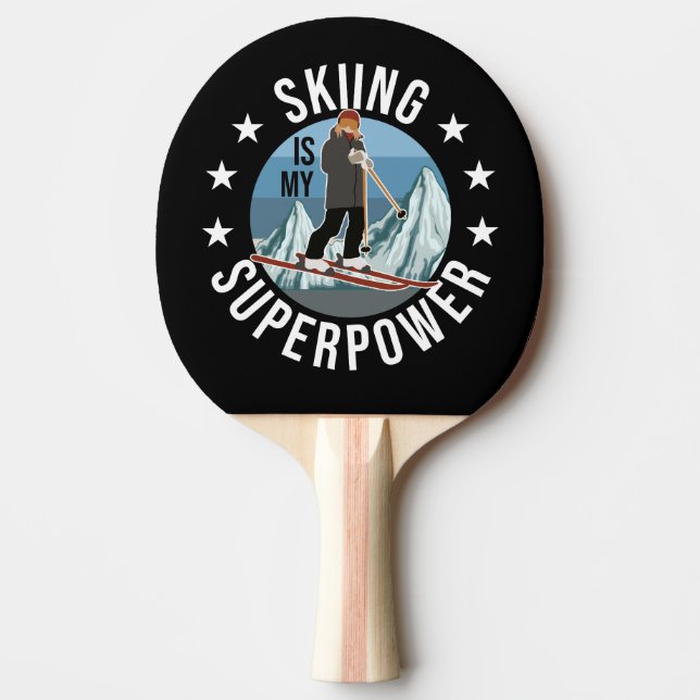 Skiing Is My Superpower Ping Pong Paddle (Front)