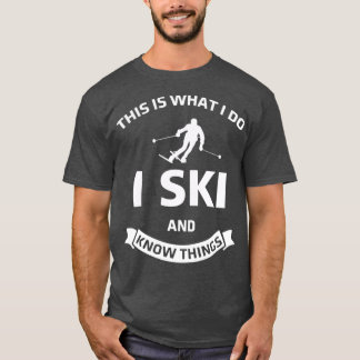 Skiing Knowledge Ski Slope Ski Gift Idea T-Shirt