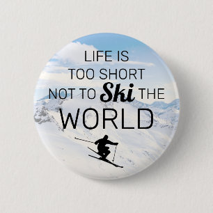 Skiing Lovers   Funny Ski Quote 6 Cm Round Badge
